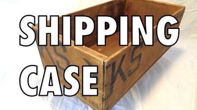 SHIPPING CASE